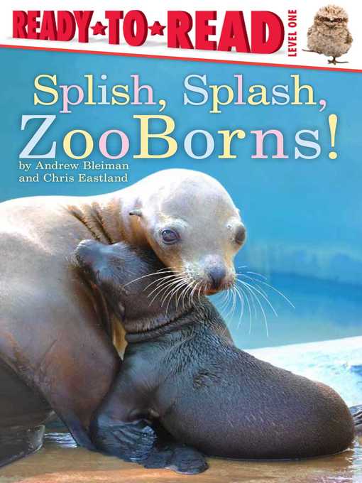Title details for Splish, Splash, ZooBorns! by Andrew Bleiman - Wait list